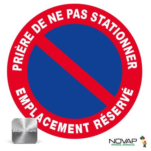 Novap - Panneau Prière de ne pas stationner - Emplacement réservé - Alu Ø300mm - 4011721