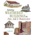 Painting Weathered Buildings In Pen, Ink & Watercolor