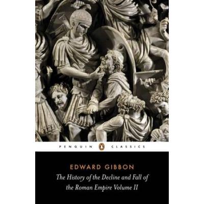 The History Of The Decline And Fall Of The Roman Empire Vol. 2