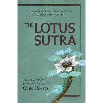 The Lotus Sutra: A Contemporary Translation Of A B...