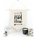 Harriet Bee Oz Wild & Free Banners Canvas, Cotton | 14 H x 10 W x 0.1 D in | Wayfair 0D827A6E89CA430CB2534700BEC64AE3