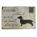 Red Barrel Studio® Goti Home without a Dog Is Just a House Metal Sign Rustic Pet Lover Wall Decor Metal | 8 H x 12 W x 0.12 D in | Wayfair