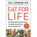 Eat For Life: The Breakthrough Nutrient-Rich Program For Longevity, Disease Reversal, And Sustained Weight Loss