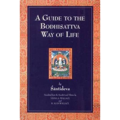 A Guide To The Bodhisattva Way Of Life