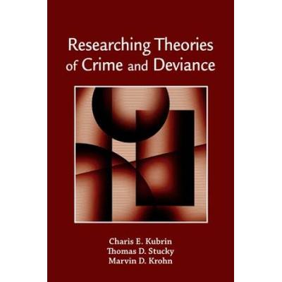Researching Theories Of Crime And Deviance