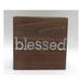 Gracie Oaks Blessed Wood Table Top Sign Wall Décor | 5.88 H x 5.88 W x 1.5 D in | Wayfair 7BE40B5E7C4E4DF0AC237813B81FD8E2