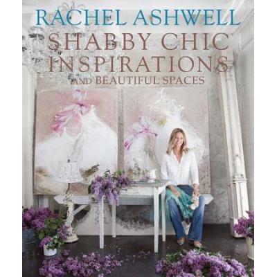 Rachel Ashwell Shabby Chic Inspirations & Beautifu...