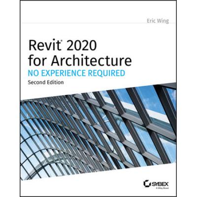 Revit 2020 For Architecture: No Experience Required