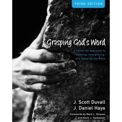 Grasping God's Word: A Hands-On Approach To Readin...