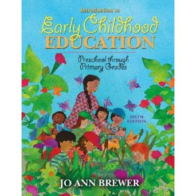 Introduction To Early Childhood Education: Preschool Through Primary Grades