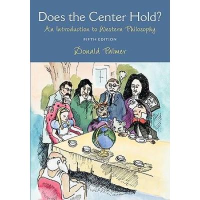 Does The Center Hold?: An Introduction To Western Philosophy