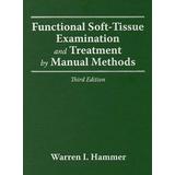 Functional Soft-Tissue Examination And Treatment By Manual Methods, Third Edition