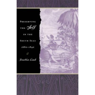 Preserving The Self In The South Seas, 1680-1840