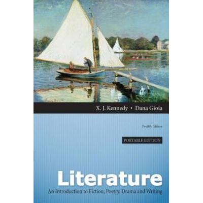 Literature: An Introduction To Fiction, Poetry, And Drama