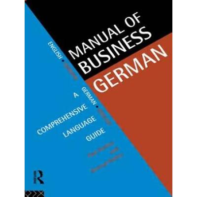 Manual Of Business German: A Comprehensive Languag...