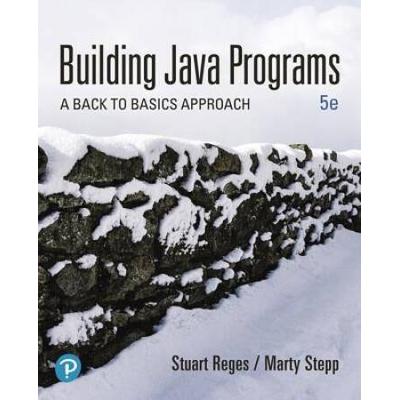 Building Java Programs: A Back To Basics Approach