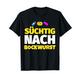 Süchtig nach Bockwurst T-Shirt