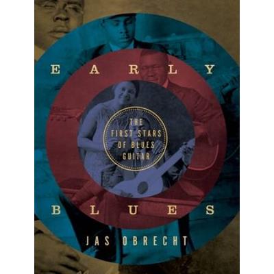 Early Blues: The First Stars Of Blues Guitar