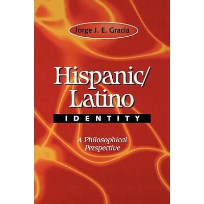 Hispanic / Latino Identity: A Philosophical Perspe...