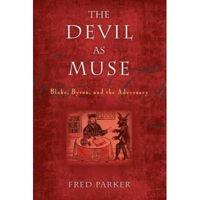 The Devil As Muse: Blake, Byron, And The Adversary