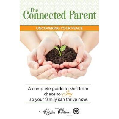 The Connected Parent: Uncovering Your Peace