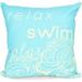 Simply Daisy 16 x 16 Mellow Mantra Word Print Outdoor Pillow Turquoise