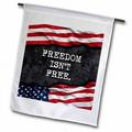 3dRose Freedom Is Not Free Patriotic Quote Polyester 1 6 x 1 Garden Flag