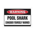 POOL SHARK Warning Aluminum Sign hall billiard parlor player cue 8 ball