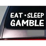 Eat Sleep Gamble Sticker *G888* 8 vinyl casino poker chips texas holdem bet nv