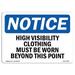 OSHA Notice Sign - High Vis Clothing Must Worn This Point | Plastic Sign | Protect Your Business Work Site Warehouse & Shop Area | Made in the USA