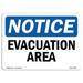 OSHA Notice Signs - Evacuation Area Sign | Extremely Durable Made in the USA Signs or Heavy Duty Vinyl label Decal | Protect Your Construction Site Warehouse Shop Area & Business