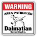 SignMission 12 x 8 in. Area Patrolled Pet Gift Dog Guard Fire House Vet Owner Dalmatian Security Sign