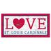 St. Louis Cardinals 6'' x 12'' Team Love Sign