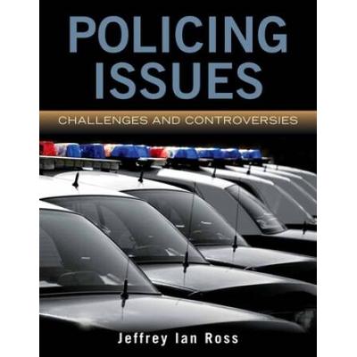 Policing Issues: Challenges & Controversies: Chall...