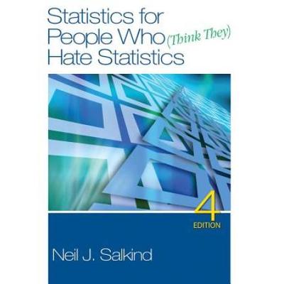 Study Guide To Accompany Neil J. Salkind's Statistics For People Who (Think They) Hate Statistics, 4th Edition