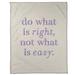 East Urban Home Handwritten Do What is Right Quote Fleece Blanket Metal in Gray | 30 W in | Wayfair F3E14F16EF6B4A94BEE403F8A2B70F4D