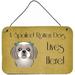 Caroline's Treasures Shih Tzu Spoiled Dog Lives Here by Denny Knight - Print on Metal Metal | 8 H x 12 W x 0.05 D in | Wayfair BB1498DS812