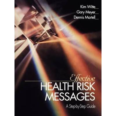 Effective Health Risk Messages: A Step-By-Step Gui...