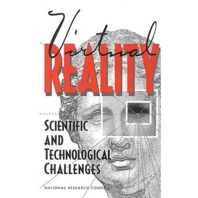 Virtual Reality: Scientific And Technological Chal...