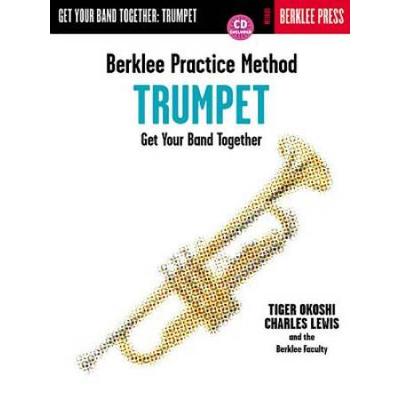 Berklee Practice Method: Trumpet: Get Your Band Together [With Cd]