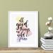 Trinx All Good Things Are Wild & Free - Unframed Textual Art Print on Paper in Black/Green/Pink | 7 H x 5 W x 0.01 D in | Wayfair