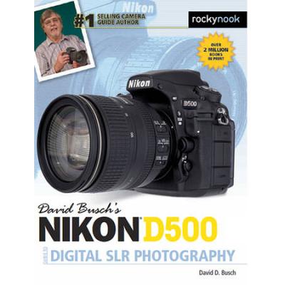 David Busch's Nikon D500 Guide To Digital Slr Phot...