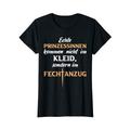 Damen Fechten Echte Prinzessinen Kommen Nicht Im Kleid Degen Säbel T-Shirt