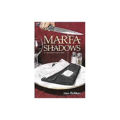 Marfa Shadows by John Demers (Hardcover - Bright Sky Pr)
