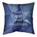 Quotes Faux Gemstone Don't Quit Your Daydream Quote Pillow (Indoor/Outdoor)