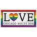 Chicago White Sox 6'' x 12'' LGBTQ Love Sign