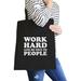 Work Hard Be Nice To People Black Canvas Bag X-mas Gift Tote Bags