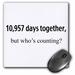 3dRose 10 957 days together but whos counting - Mouse Pad 8 by 8-inch (mp_112213_1)