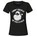 Shop4Ever Women's I Don't Believe in You Either Graphic T-Shirt