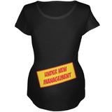 Under New Management Funny Maternity Soft T Shirt Black MD